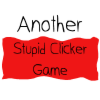Another Stupid Clicker Game free online game