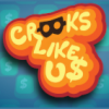 Crooks Like Us free online game